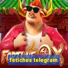 fetiches telegram